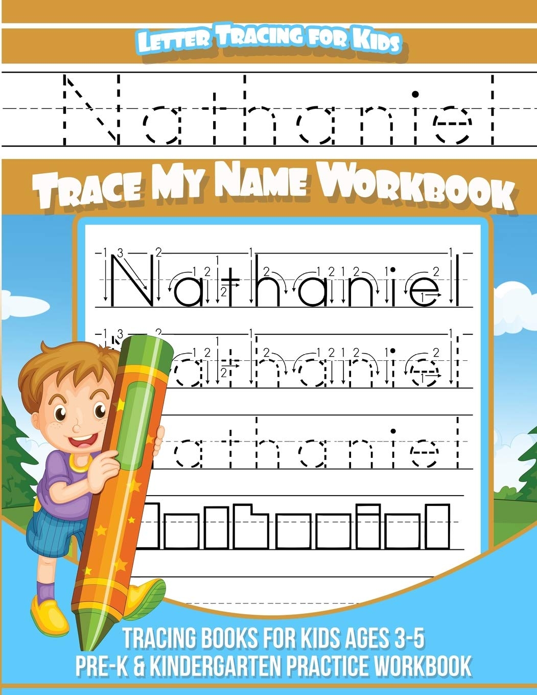 Nathaniel Letter Tracing For Kids Trace My Name Workbook Tracing Books For Kids Ages 3 5 Pre K Kindergarten Practice Workbook Books Nathaniel 9781983793233 Books Amazon ca